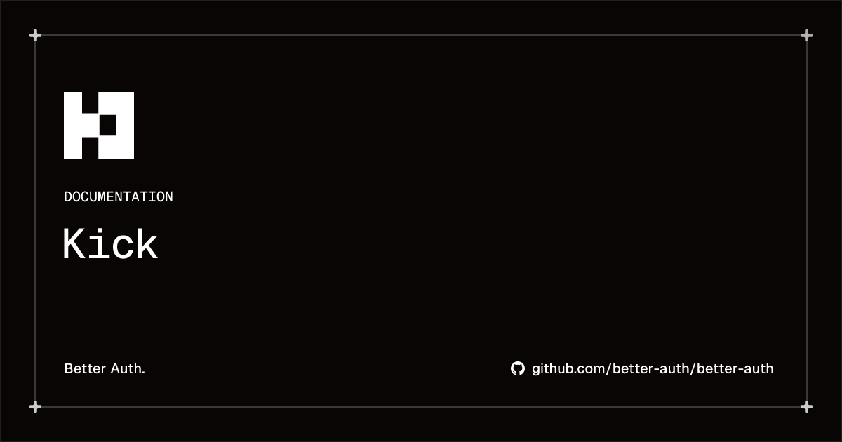 Kick | Better Auth 中文文档